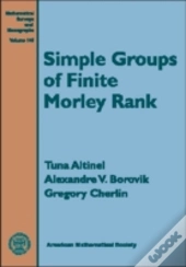 Simple Groups Of Finite Morley Rank