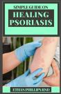 Simple Guide On Healing Psoriasis - Preview