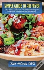 Capa do artigo Simple Guide To Air Fryer: A Superlative