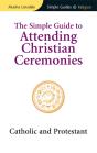 Simple Guide To Attending Christian Ceremonies - Preview