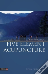 Simple Guide To Five Element Acupuncture