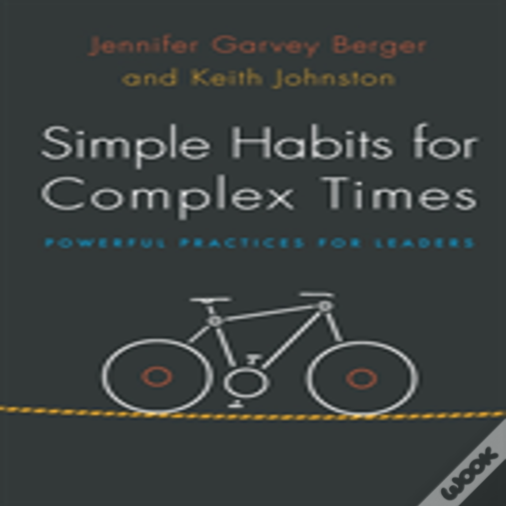 Simple Habits For Complex Times