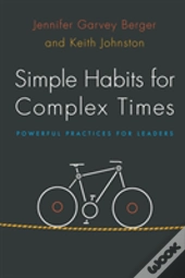 Simple Habits For Complex Times