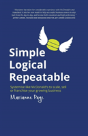 Simple, Logical, Repeatable - Preview