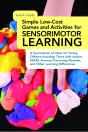 Simple Low-Cost Games And Activities For Sensorimotor Learning - Preview