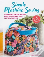 Capa do artigo Simple Machine Sewing: 30 Step-By-Step Projects
