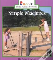 Simple Machines (Rookie Read-About Science: Physical Science: Previous Editions)