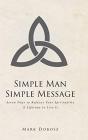 Simple Man Simple Message: Seven Days To - Preview