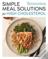 Simple Meal Solutions For High Cholesterol