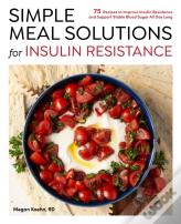 Simple Meal Solutions For Insulin Resistance