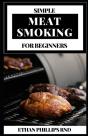 Simple Meat Smoking For Beginners - Preview
