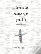 Simple, Messy Faith