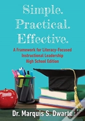 Simple. Practical. Effective. Literacy-Based Instructional Leadership High School Edition