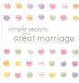 Simple Secrets Of A Great Marriage - Preview