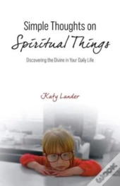 Simple Thoughts On Spiritual Things