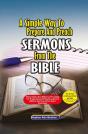 Simple Way To Prepare And Preach Sermons From The Bible - Preview