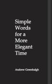 Simple Words For A More Elegant Time
