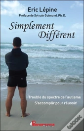 Simplement Different - Trouble Du Spectre De L'Autisme - S'Accomplir Pour Reussir !