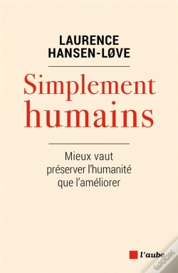 Capa do artigo Simplement Humains ; Mieux Vaut Préserver L'Humanité Que L'Améliorer