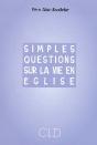 Simples Questions Sur La Vie En Eglise - Preview