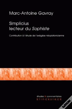 Capa do artigo Simplicius Lecteur Du Sophiste : Contribution À L'Étude De L'Exégèse Néoplatonicienne Tardive