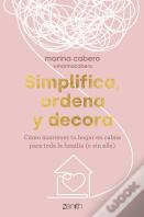 Simplifica, Ordena Y Decora