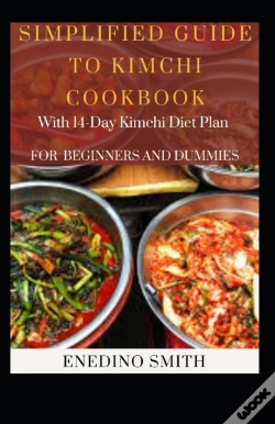 Capa do artigo Simplified Guide To Kimchi Cookbook With 14-Day Kimchi Diet Plan For Beginners And Dummies