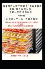 Simplified Guide To Making Delicious And Healthy Foods Using Dehydrating Methods And Dehydrator Machine - Preview