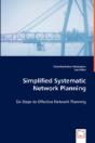 Simplified Systematic Network Planning - Six Steps To Effective Network Planning - Preview