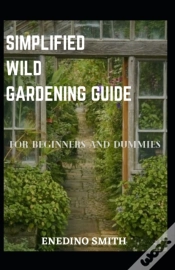 Capa do artigo Simplified Wild Gardening Guide For Beginners And Dummies