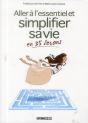 Simplifier Sa Vie Et Aller A L Essentiel En 35 Lecons - Preview