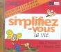 Simplifiez-Vous La Vie - Preview