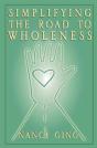Simplifying The Road To Wholeness - Preview