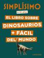 Simplísimo. El Libro Sobre Dinosaurios + Fácil Del Mundo - Preview