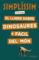 Simplíssim. El Llibre Sobre Dinosaures + Fàcil Del Món