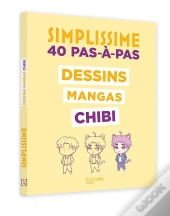 Simplissime : 40 Pas-À-Pas : Dessins Mangas Chibi