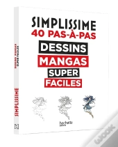 Simplissime : 40 Pas-À-Pas : Dessins Mangas Super Faciles