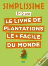 Simplissime : Le Livre De Plantations Le + Facile Du Monde