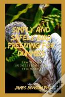 Simply And Safely Bird Preening For Dummies