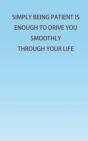 Simply Being Patient Is Enough To Drive You Smoothly Through Your Life! - Preview