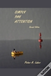 Simply Pay Attention, 2nd Edition
