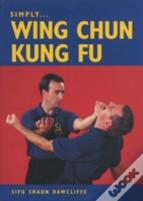 Simply Wing Chun Kung Fu