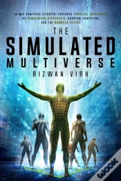 Capa do artigo Simulated Multiverse: An Mit Computer Scientist Explores Parallel Universes, The Simulation Hypothesis, Quantum Computing And The Mandela Effect