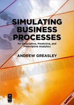 Capa do artigo Simulating Business Processes For Descriptive, Predictive, And Prescriptive Analytics