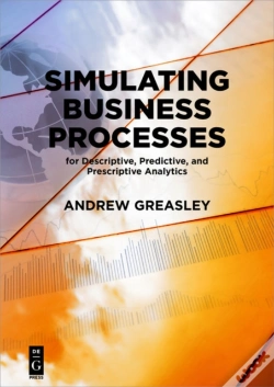 Capa do artigo Simulating Business Processes For Descriptive, Predictive, And Prescriptive Analytics