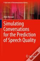 Simulating Conversations For The Prediction Of Speech Quality