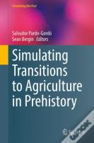 Simulating Transitions To Agriculture In Prehistory