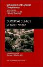 Simulation And Surgical Competency, An Issue Of Surgical Clinics - Preview