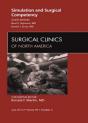 Simulation And Surgical Competency, An Issue Of Surgical Clinics - Preview