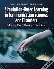 Simulation-Based Learning In Communication Sciences And Disorders